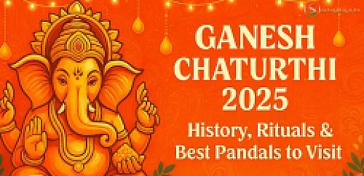 Ganesh Chaturthi 2025: History, Rituals & Best Pandals to Visit