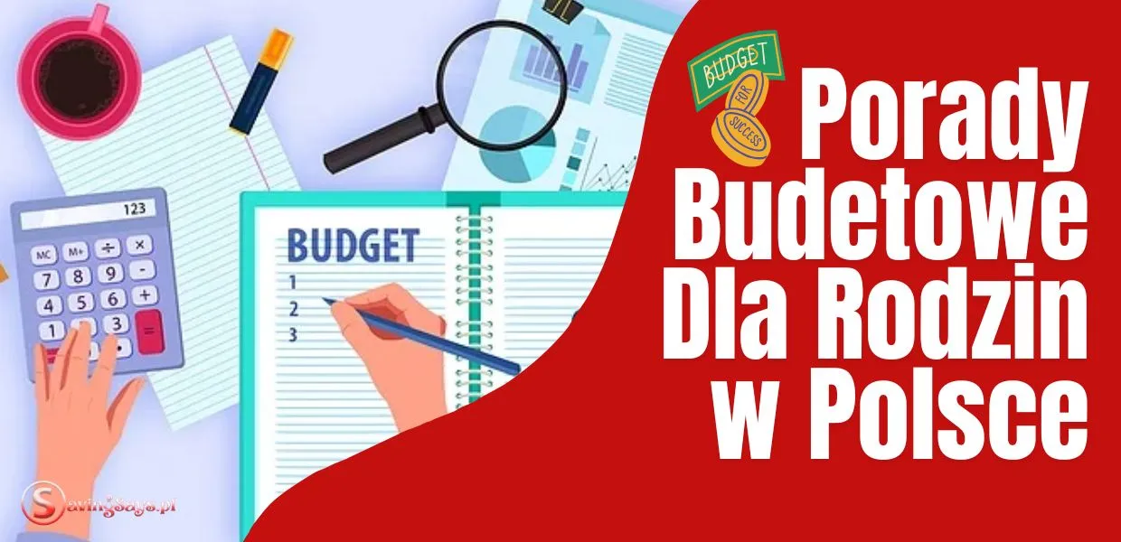 Porady Budżetowe Dla Rodzin w Polsce w 2025 Roku