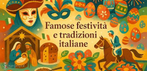 Famose Festività e Tradizioni Italiane: Le Celebrazioni da Non Perdere