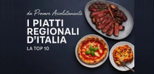 I Piatti Regionali d’Italia da Provare Assolutamente: La Top 10