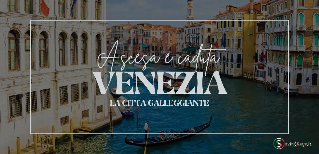 Venezia: L’ascesa e la Caduta Della Città Galleggiante