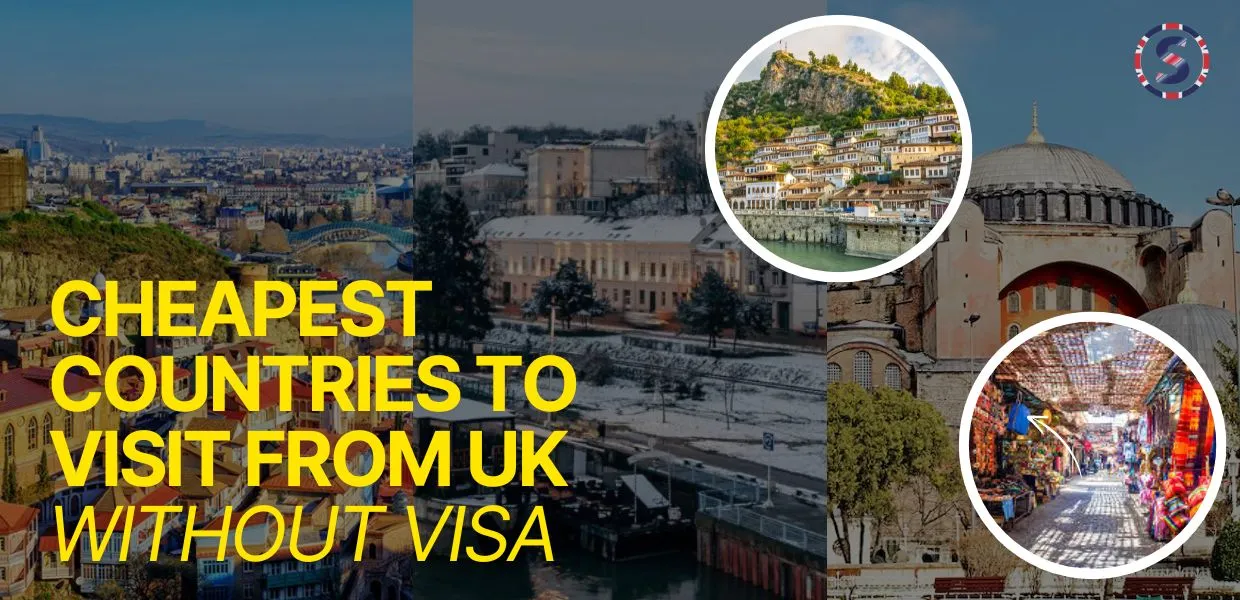 Cheapest Countries to Visit From UK Without Visa – Top 10 Picks