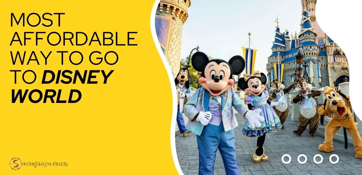 Most Affordable Way to Go to Disney World: Flights, Stays & Savings Tips Combined