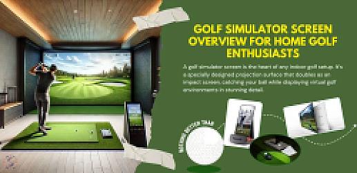 Golf Simulator Screen Overview for Home Golf Enthusiasts