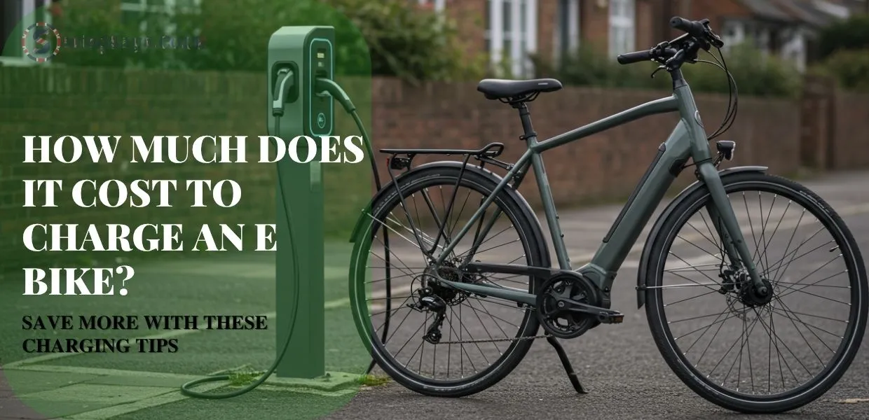 How Much Does It Cost to Charge an E Bike? Top Saving Tips