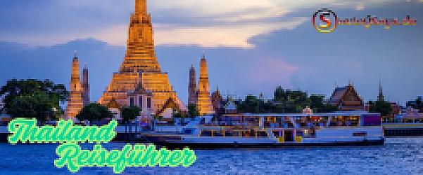 Thailand Reiseführer: Entdecken Sie das Land des Lächelns