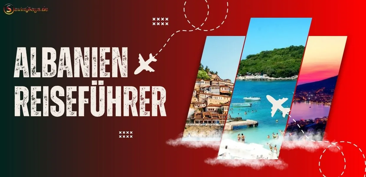 Albanien Reiseführer: Entdecken Sie das versteckte Juwel Europas
