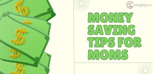 Effortless Money Saving Tips for Moms to Save More Daily