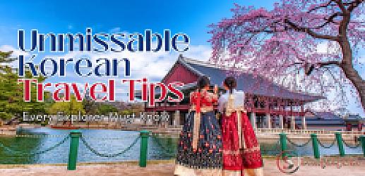 Unmissable Korean Travel Tips Every Explorer Must Know