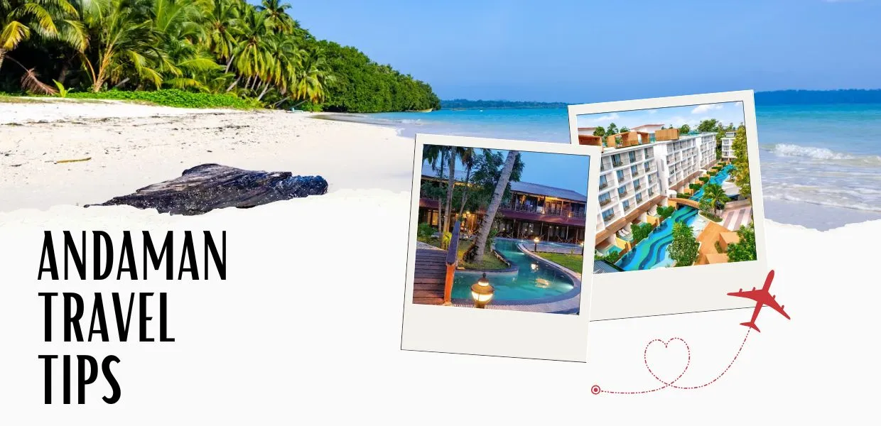 Andaman Travel Tips: Make Your Island Adventure Unforgettable