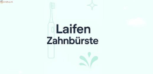 Laifen Wave: Die elektrische Laifen-Zahnbürste der nächsten Generation