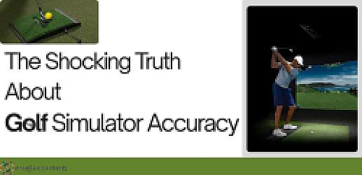 The Shocking Truth About Golf Simulator Accuracy