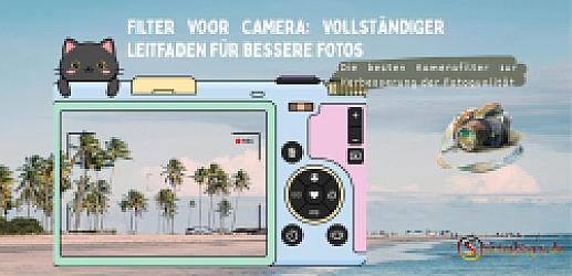 Filter Voor Camera: Vollständiger Leitfaden für bessere Fotos
