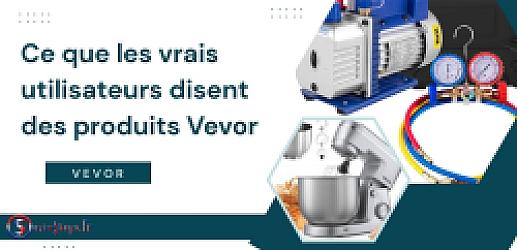 Ce que les vrais utilisateurs disent des produits Vevor