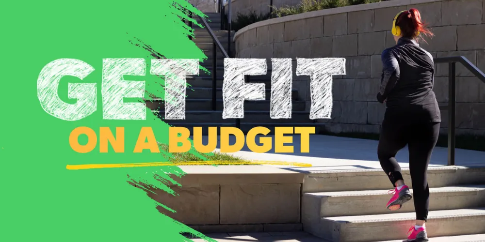 Health and Wellness on a Budget Health and Wellness on a Budget