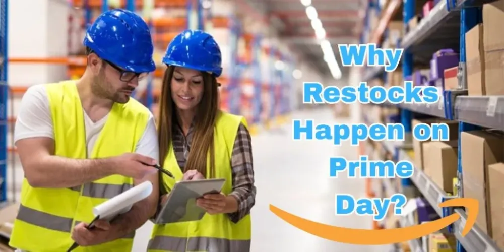 Why Restocks Happen on Prime Day Why Restocks Happen on Prime Day