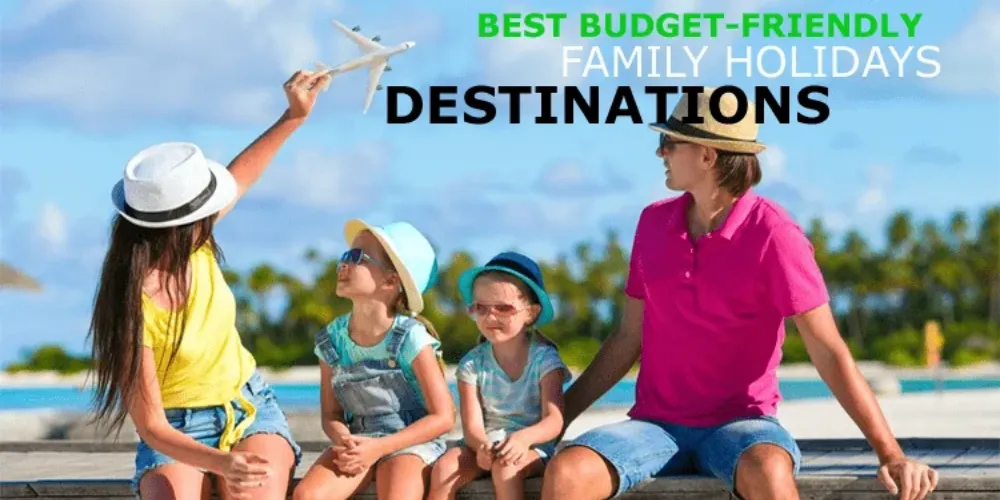 Affordable International Destinations for UAE Families Affordable International Destinations for UAE Families